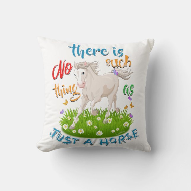 NO Such thing as JUST A HORSE Cushion (Front)