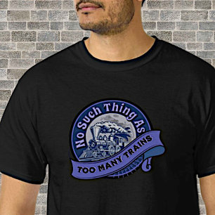 No Such Thing As Too Many Trains Blue Steam Engine T-Shirt