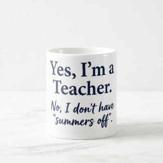 "No Summers Off" Sarcastic Quote Coffee Mug