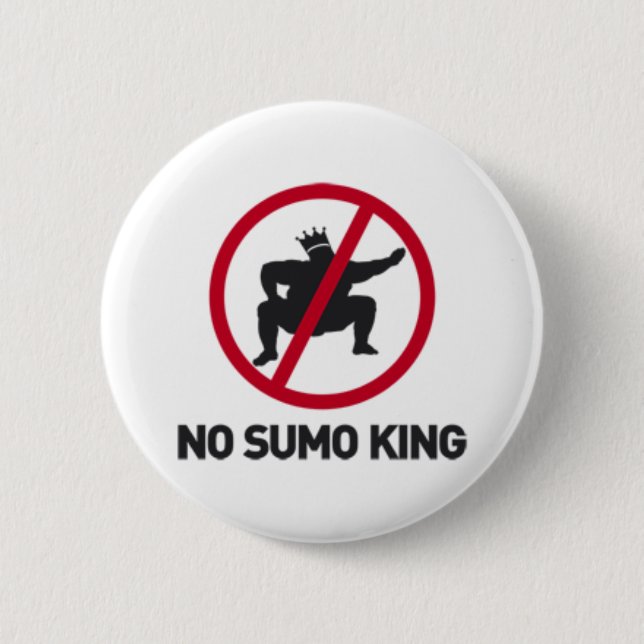 No Sumo King 6 Cm Round Badge (Front)