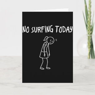 No Surfing Today Funny Sad Figure Sarcastic Pun Sp Card