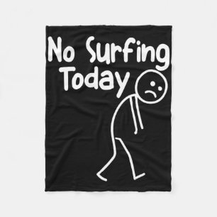 No Surfing Today Funny Stick Man Beach Wave Lover Fleece Blanket