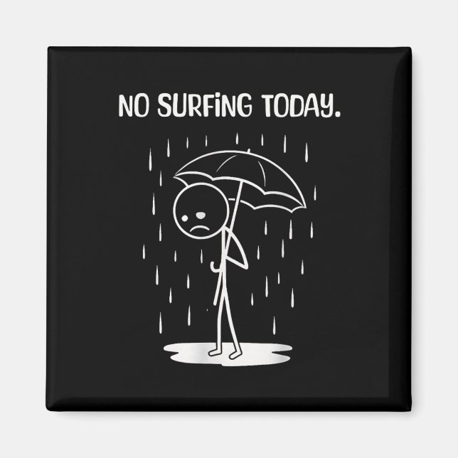 No Surfing Today Stick Figure Funny  Magnet (Front)