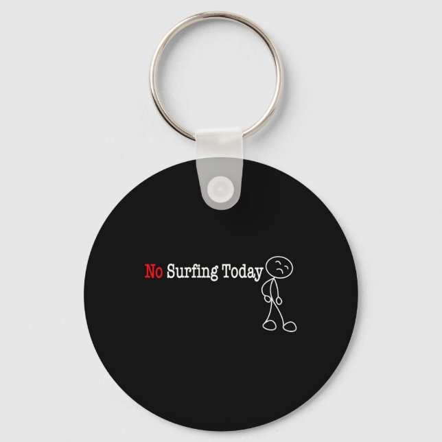 No Surfing Today Stick Figure  Key Ring (Front)