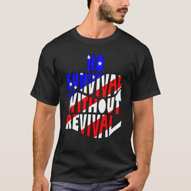 No Survival Without Revival Repent America Christi T-Shirt (Front)