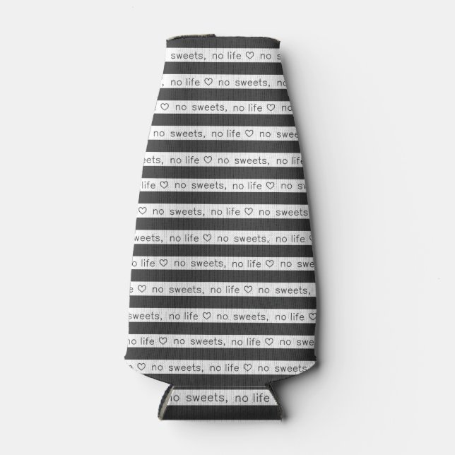 NO SWEETS, NO LIFE Black Bottle Cooler (Front)