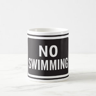 No Swimming Sign Bold Black and White Warning  Coffee Mug