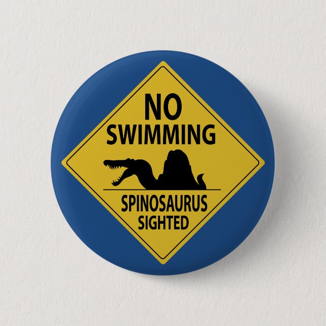 No Swimming – Spinosaurus Sighted 6 Cm Round Badge (Front)