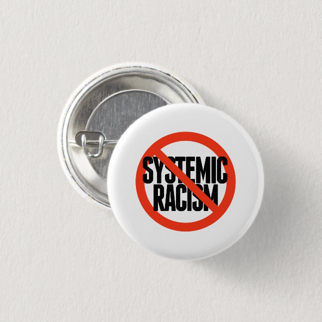 No Systemic Racism 3 Cm Round Badge (Front & Back)