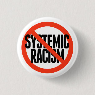 No Systemic Racism 3 Cm Round Badge