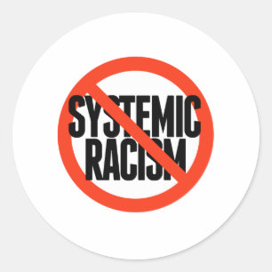No Systemic Racism Classic Round Sticker