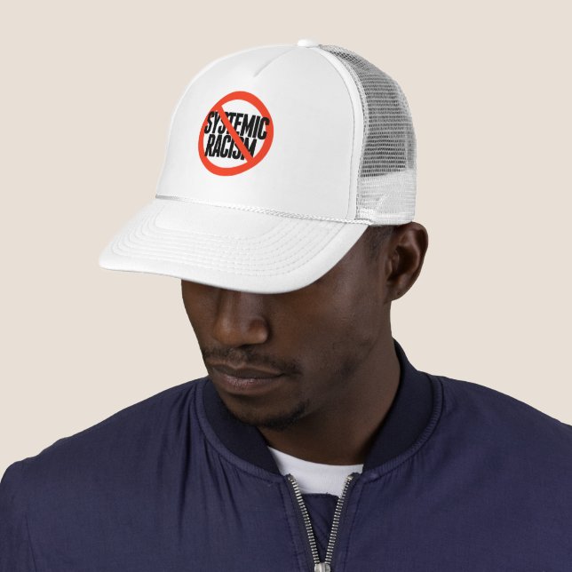 No Systemic Racism Trucker Hat (In Situ)