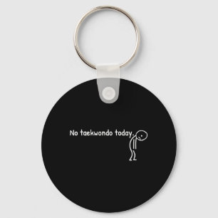 No Taekwondo Today Funny Sad Stickman Martial Arts Key Ring