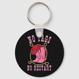 No Tags No Restarts Cowboy Hat Boots Line Dancing Key Ring