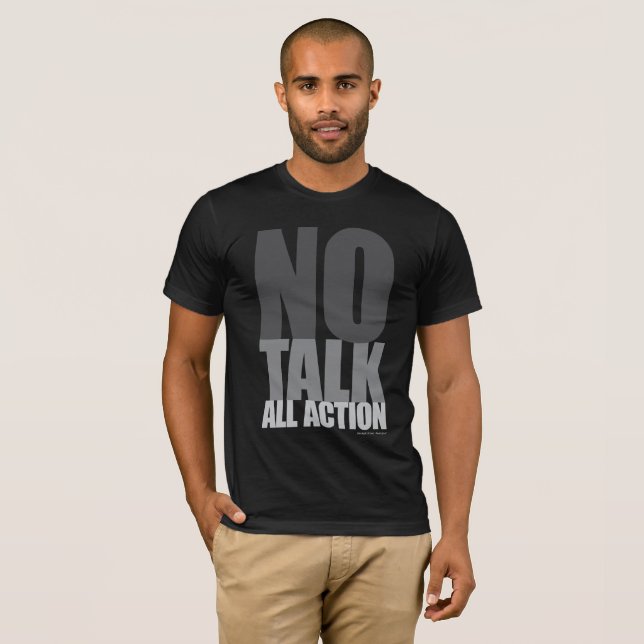 No Talk All Action - Black and Grey T-Shirt (Front Full)