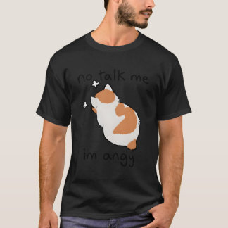 No Talk Me I'M Angy Angry Cat T-Shirt
