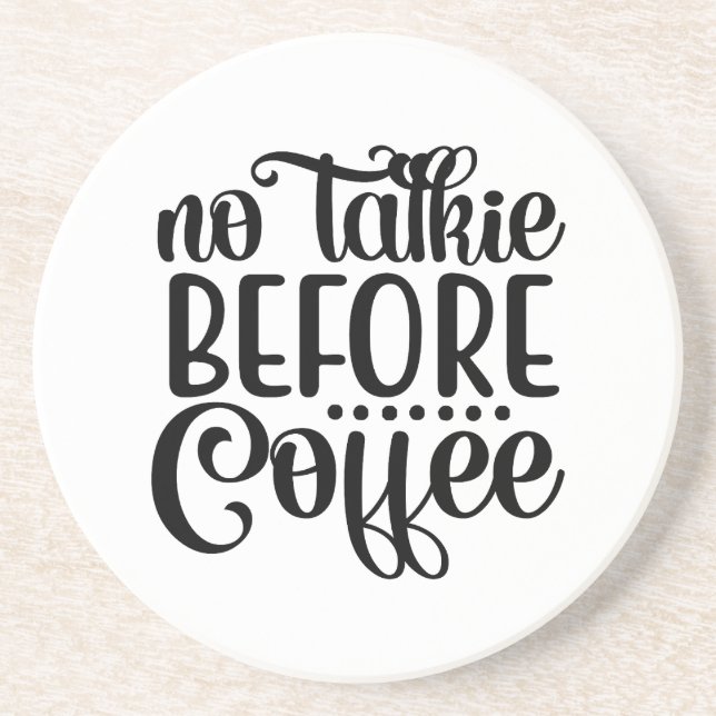 No Talkie Before Coffee. Coaster (Front)
