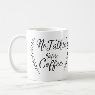 No Talkie Before Coffee Coffee Mug