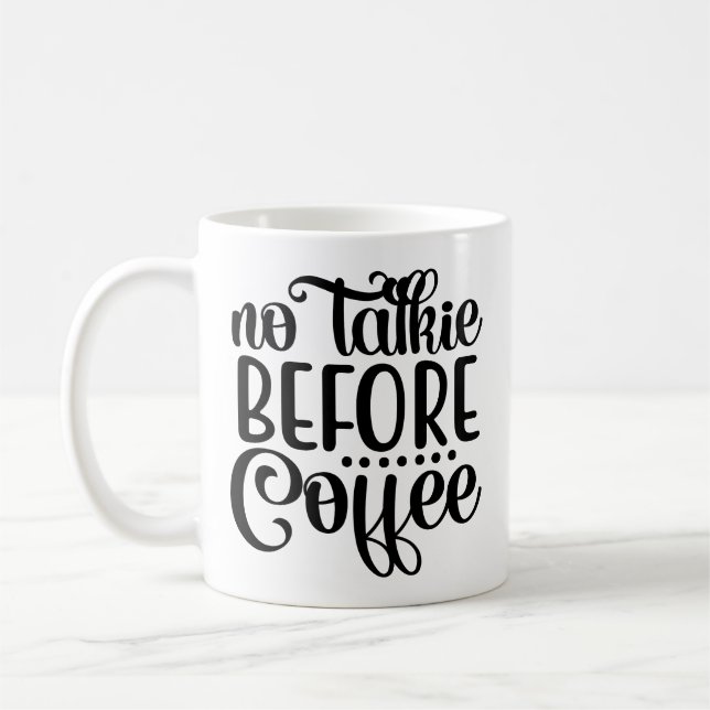 No Talkie Before Coffee. Coffee Mug (Left)
