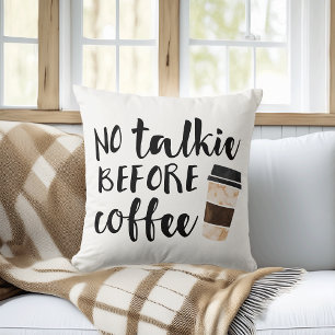 No Talkie Before Coffee Cute Quote Cushion