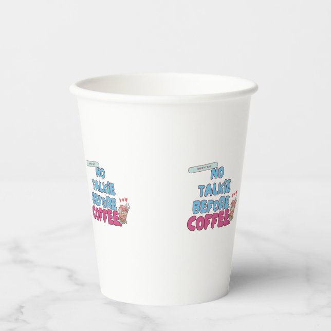 No Talkie Before Coffee – Funny Coffee Quote  Paper Cups (Front)