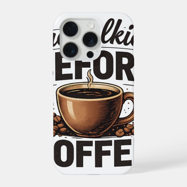No Talkie Before Coffee – Funny Retro Coffee Lover iPhone Case (Back)