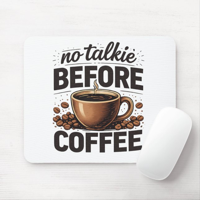 No Talkie Before Coffee – Funny Retro Coffee Lover Mouse Pad (With Mouse)