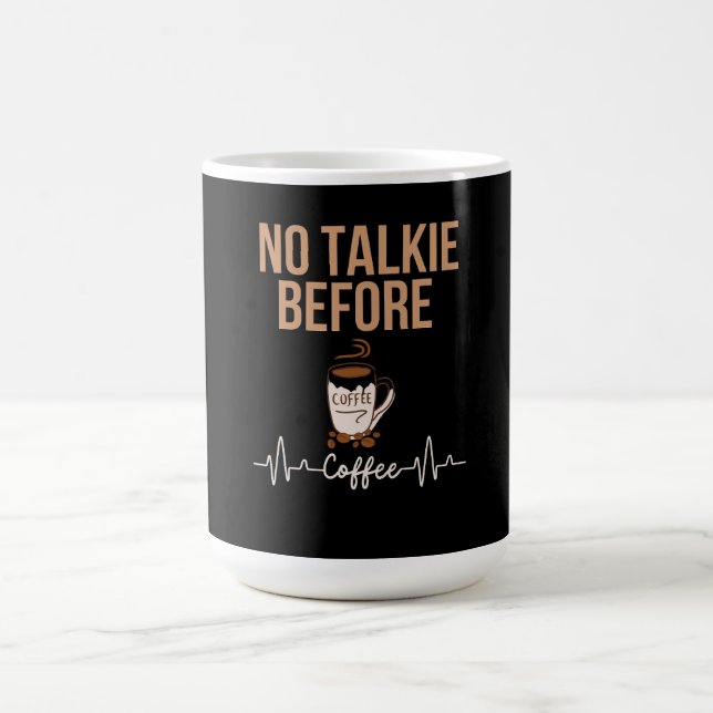 No Talkie Before Coffee Humour Coffee Lovers ART Coffee Mug (Center)