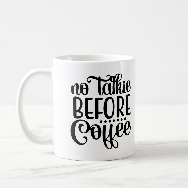 No Talkie Before Coffee Mug (Left)