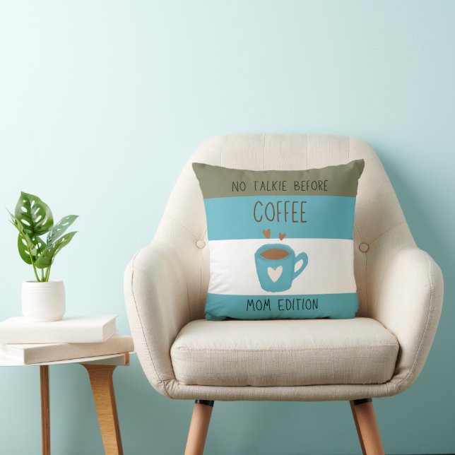 No Talkie Before Coffee - Mum Edition Cushion (Chair)