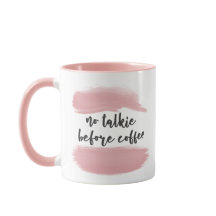 No Talkie Before Coffee - Pink Mug