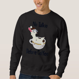 No Talkie Before Coffee Vicuna Guanaco Llama Breed Sweatshirt