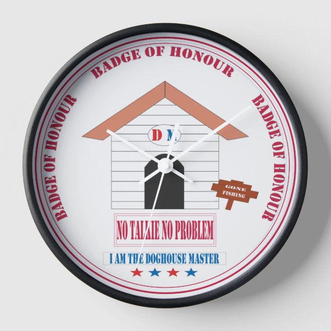 No Talkie , No Problem Doghouse Master Desıgn. Clock (Front)