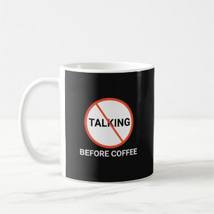 No Talking Before Coffee Warning Sign Mug
