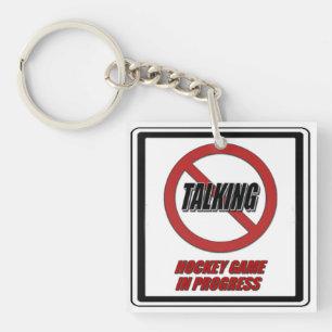 No Talking Hockey Game In Progress Key Chain