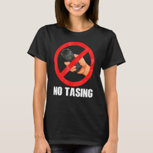 No Tasing Electric Taser T-Shirt