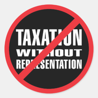 No Taxation without Representation Classic Round Sticker