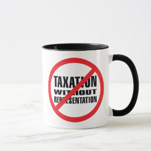 No Taxation without Representation Mug