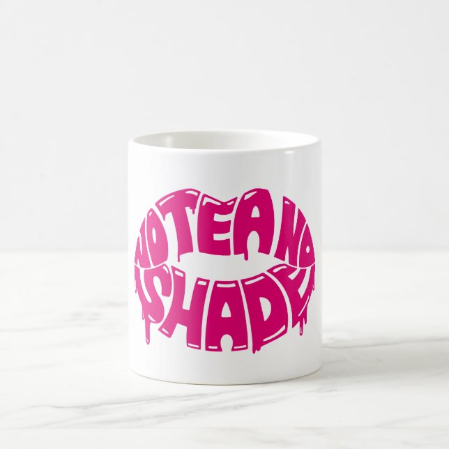 No Tea No Shade Mug (Center)