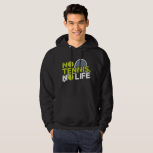 No Tennis, No Life - Sporty and Dynamic Design Hoodie