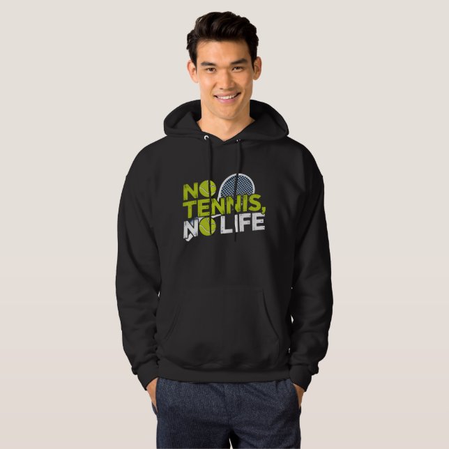 No Tennis, No Life - Sporty and Dynamic Design Hoodie (Front Full)