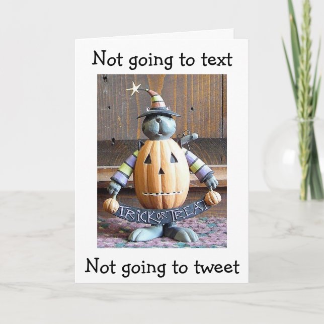 NO TEXTING/TWEETING=NO TRICKING=JUST TREATING CARD (Front)