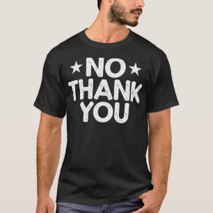 No Thank You Vacation Funny T-Shirt
