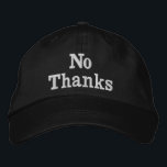 No Thanks Answer Gift for Dad Mum Funny Christmas Embroidered Hat<br><div class="desc">No thanks baseball dad hat,  mum answer embroidered ball cap,  Christmas gift for mummy birthday,  custom embroidery funny sarcastic mum,  wife girlfriend mummy daddy husband,  personalised comedy quote joke present,  father's day mother's mother minimalist,  new cranky humour anniversary Valentine's,  adulting from daughter son child,  kid women men silly unhinged</div>