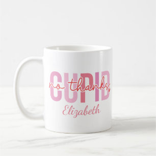 No Thanks Cupid Funny Custom Name Valentine's Day Coffee Mug