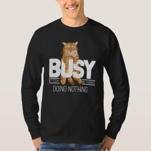 No Thanks I'm Busy Today Doing Nothing People Lazy T-Shirt