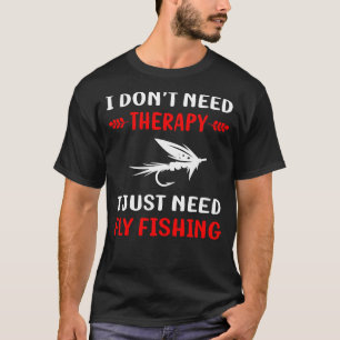 No Therapy Fly Fishing T-Shirt