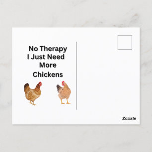 No Therapy. I Just Need More Chickens. funny, Postcard