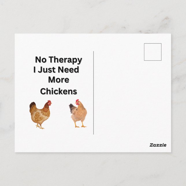 No Therapy.  I Just Need More Chickens.   funny,  Postcard (Back)