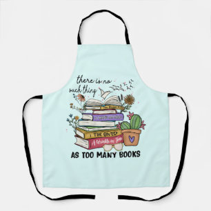 No Thing As Too Many Books Apron